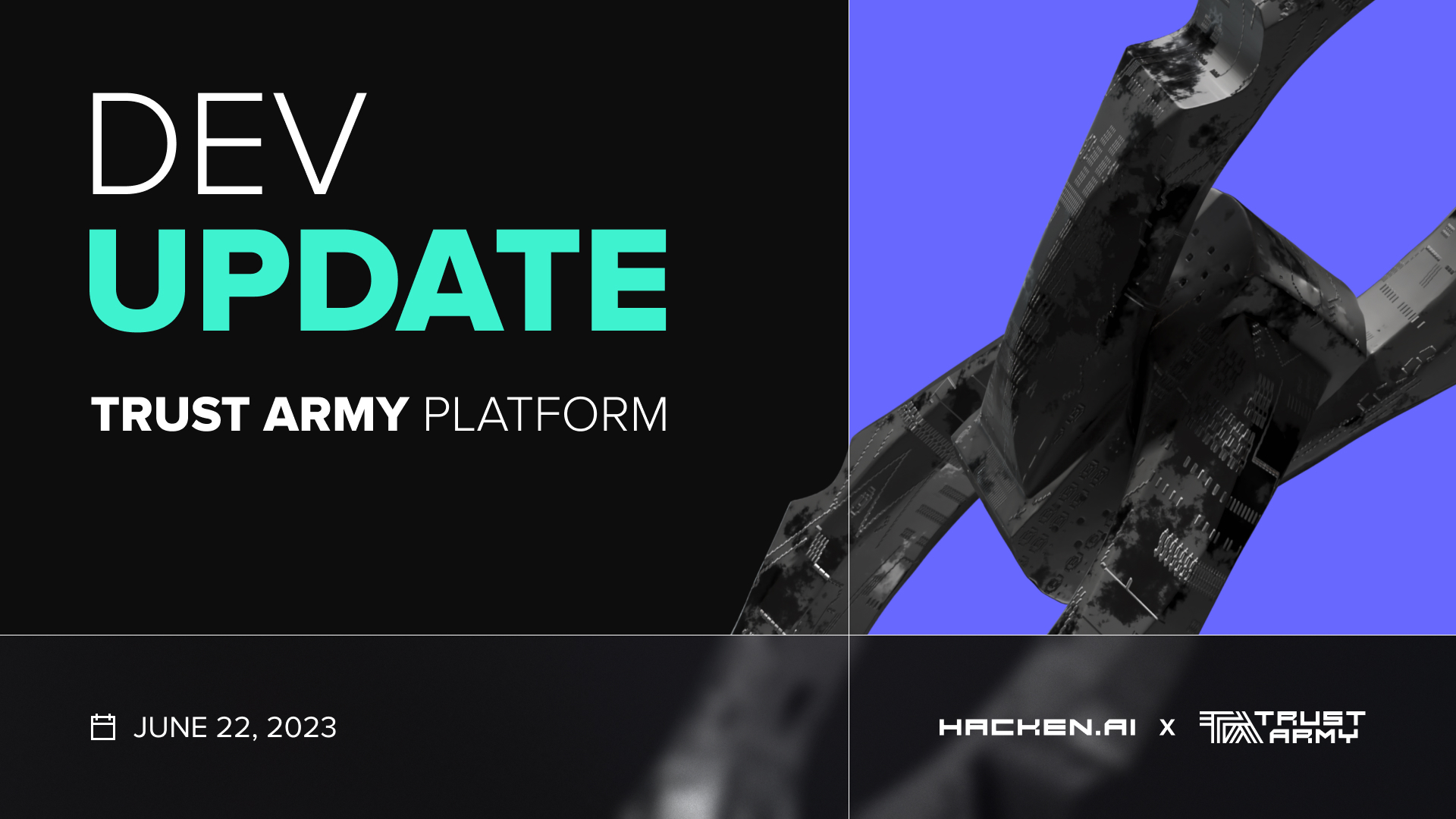 Development Update: Trust Army Platform 1.0 | June 22, 2023