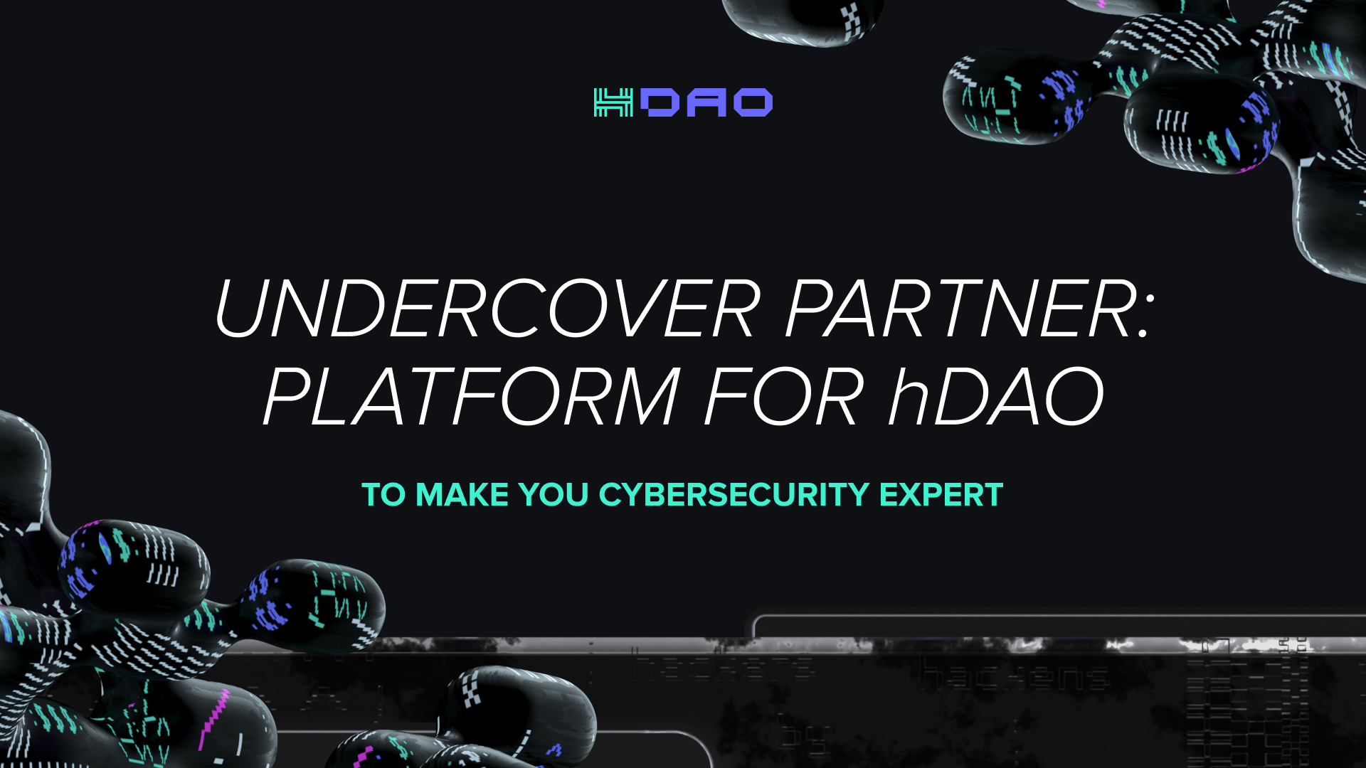 hDAO Undercover Partner: Platform to Make You Cybersecurity Expert